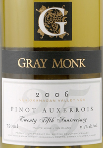 Wine:Gray Monk Cellars 2006 Pinot Auxerrois (Okanagan Valley)