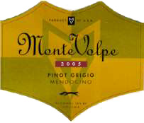 Monte Volpe 2005 Pinot Grigio (Mendocino)