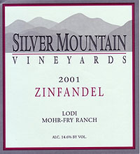 Wine: Silver Mountain Vineyards 2001 Zinfandel, Mohr-Fry Ranch (Lodi)