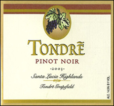 Tondre Wines 2003 Pinot Noir, Tondre Grapefield (Santa Lucia Highlands)