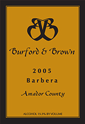 Burford and Brown Wines 2005 Barbera (Amador County)