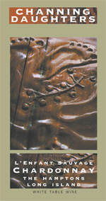 Wine:Channing Daughters Winery 2004 L'Enfant Sauvage Chardonnay (Hamptons Long Island)