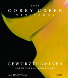 Wine:Corey Creek Vineyards 2006 Gewurztraminer (North Fork of Long Island)