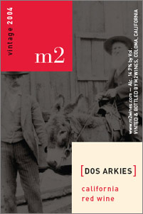 Wine:m2 wines 2004 Dos Arkies (California)