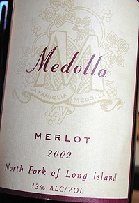 Wine:Medolla Vineyards 2002 Merlot  (North Fork of Long Island)