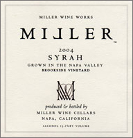 Miller Wine Works 2004 Syrah, Brookside Vineyard (Napa Valley)