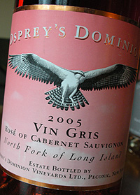 Wine:Osprey's Dominion Vineyards 2005 Vin Gris Rosé of Cabernet Sauvignon (North Fork of Long Island)