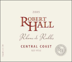 Wine:Robert Hall Winery 2005 Rhone de Robles (Central Coast)